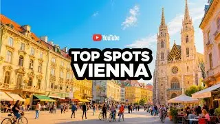 Top Must-See Spots in Vienna - Austria