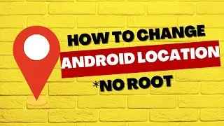 How To Change Location on Android Without VPN (No Root 2024)