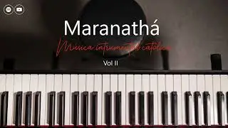 Maranathá (Instrumental Piano)