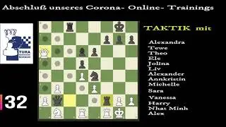 Corona Online- Schach  Training I 32 I Unser Abschluß mit Schachtaktik