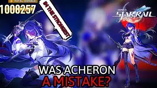 Acheron Ruined DPS Units Forever | Honkai: Star Rail