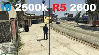 RYZEN 5 2600 vs i5 2500k