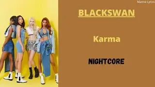 Karma ~ BLACKSWAN (Nightcore)