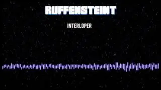 Ruffensteint - Interloper! (Original Mix)