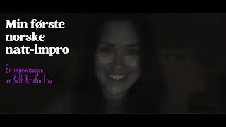 Min første norske natt-impro
