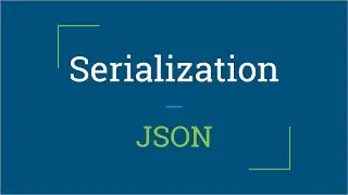 Part 2 - JSON | Serialization