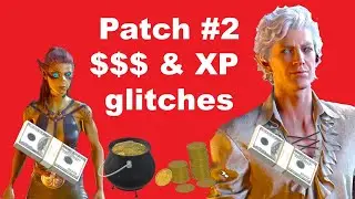 Patch 2: UNLIMITED $$$ & XP glitches in Baldur's Gate 3 