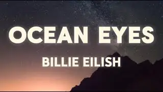 Billie Eilish - Ocean Eyes (Lyrics)