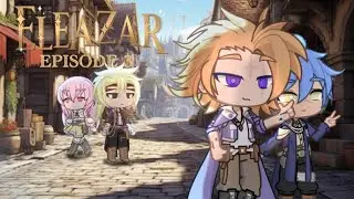 Eleazar | Episode 3 "Blazing Fashion Festival" | Gacha Voice Acted Series