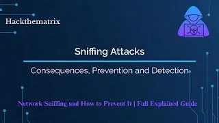 Understanding Network Sniffing and How to Prevent It | Full Explained Guide