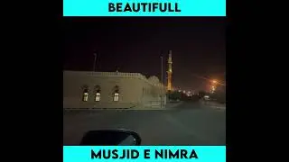 Beautifull Musjid E Nimra  