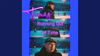 Running Out of Time