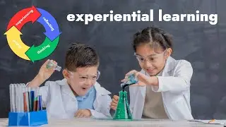 Apply Kolb's Framework to Learn Faster