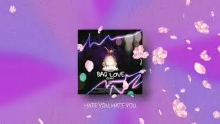 BAD LOVE!