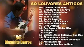 Só Louvores Antigos | Dinamite Barros (COVER)