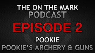 Ep 2. Pookie Pookies Archery And Guns