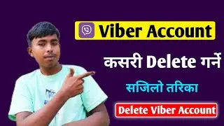 Viber account kasari Delete garne | How to Delete Viber Account | Delete Viber Account 2025