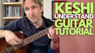 Understand by Keshi Guitar Tutorial - Guitar Lessons with Stuart!