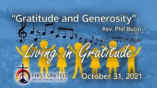 FUPC 11:00 AM Worship Service 11/7/2021: Gratitude and Generosity