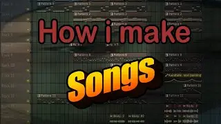 My Song Making Process