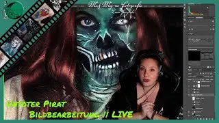 Wir klicken uns durch die Ebenen || Bildbearbeitung - Untoter Pirat || Me&My-ne Fotografie