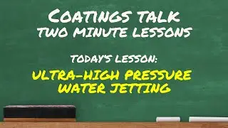 Two Minute Lessons: Ultra-High Pressure Water Jetting
