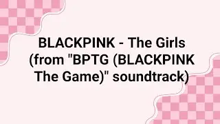 BLACKPINK - The Girls (from 