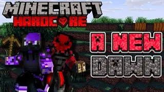 Hardcore Minecraft Survival: A NEW DAWN!