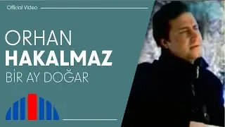 Orhan Hakalmaz - Bir Ay Doğar (Official Video)