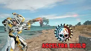 Warframe : Acceltra Build