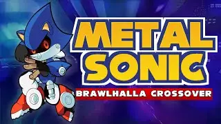 Metal Sonic X Brawlhalla Crossover-Mod Trailer!