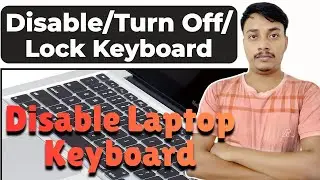 How To Disable Laptop Keyboard ! Fix Keyboard Auto Working || Turn Off Internal Or External Keyboard