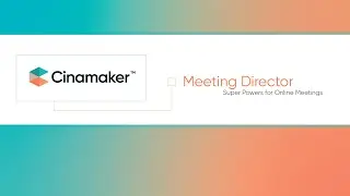 Cinamaker Meeting Director | SuperPowers for your Zoom Meetings