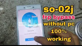 Sony Xperia docomo so 02j frp bypass  Sony Xperia x compact frp bypass 2023 Sony Xperia so-02j frp