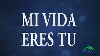 Mi Vida Eres Tu - Coalo Zamorano