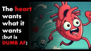 The heart wants what it wants (but is dumb AF) - How to stop repeating the same mistakes