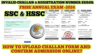 Trouble with FBISE Online Exam Application (2024) | Invalid Challan Form & Registration Error