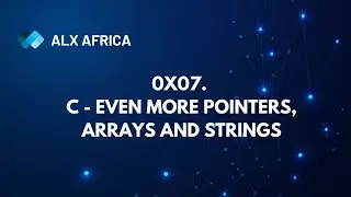 0x07. C - Even more pointers, arrays and strings