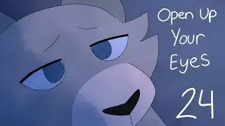 Open Up Your Eyes - Part 24
