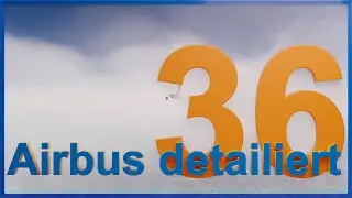 Airbus detailliert 36 - In der Praxis