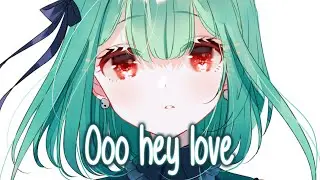 Nightcore - Hey Love (Lyrics)