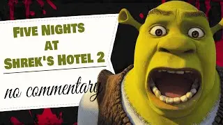 Five nights at Shrek's hotel 2 【Longplay Walkthrough No Commentary】