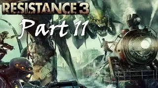Прохождение Resistance 3 [Часть 11] - Самая жестокая битва