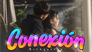 Nickgeorge - Conexión (Video Oficial)