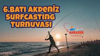 6.Batı Akdeniz Surfcasting Turnuvası - Akbader