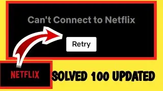 How to Fix Can't connect to Netflix problem on Android 2023