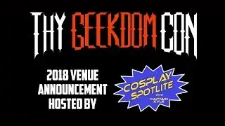 Thy Geekdom Con 2018 Venue Announcement