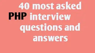 40 most asked PHP interview questions and answers