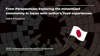 From Perspectives; Exploring the minoritized community in Japan with author’s lived experiences.