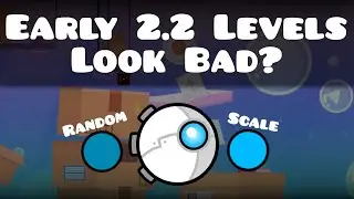 Will Early 2.2 Levels Look Bad? (Geometry Dash)